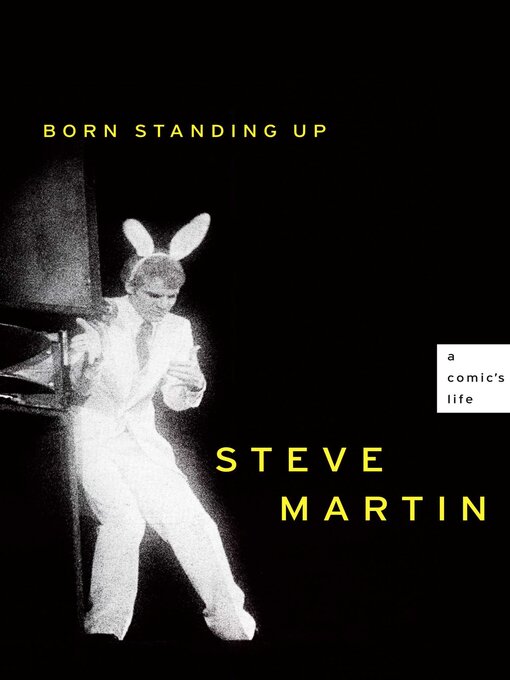 Title details for Born Standing Up by Steve Martin - Available